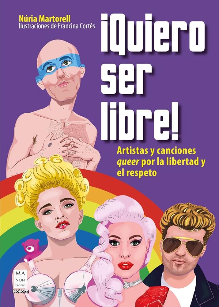 ¡Quiero ser libre!: Artistas y canciones queer por la libertad y el respeto