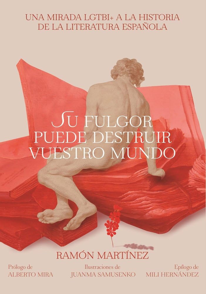 Su fulgor puede destruir vuestro mundo: Una mirada LGTBI+ a la historia de la literatura española