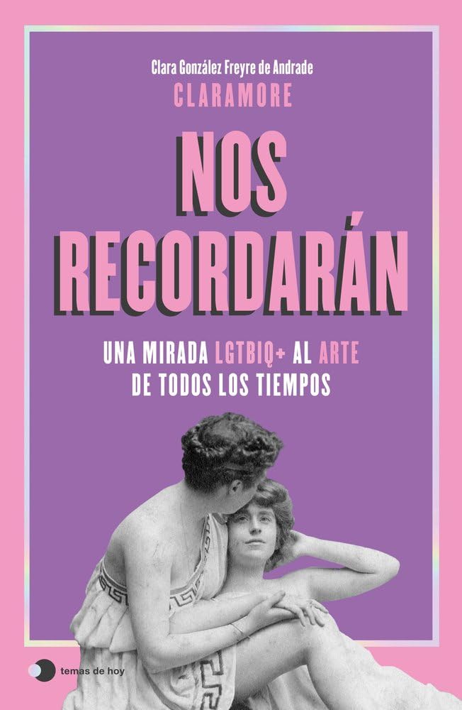 Nos recordarán: Una mirada LGTBIQ+ al arte de todos los tiempos