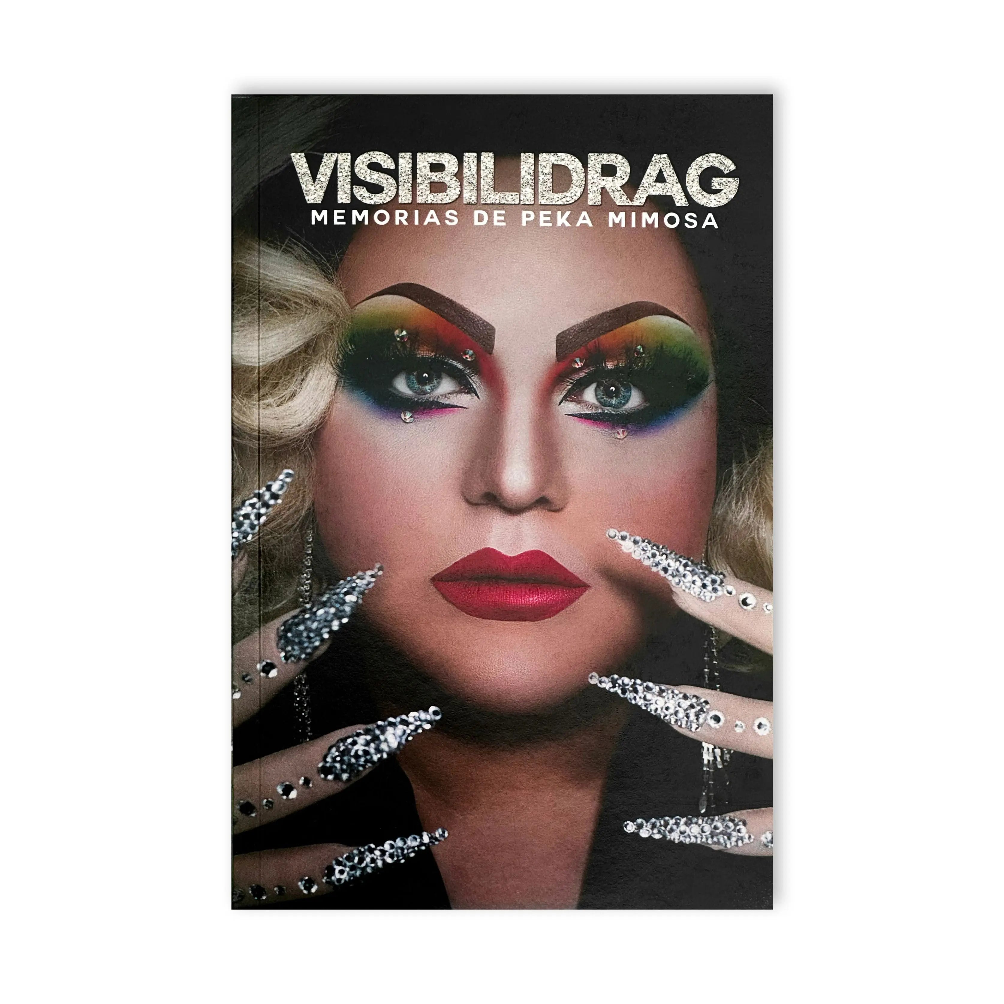 VISIBILIDRAG: Memorias de Peka Mimosa (Edición Firmada) – Plastic Books